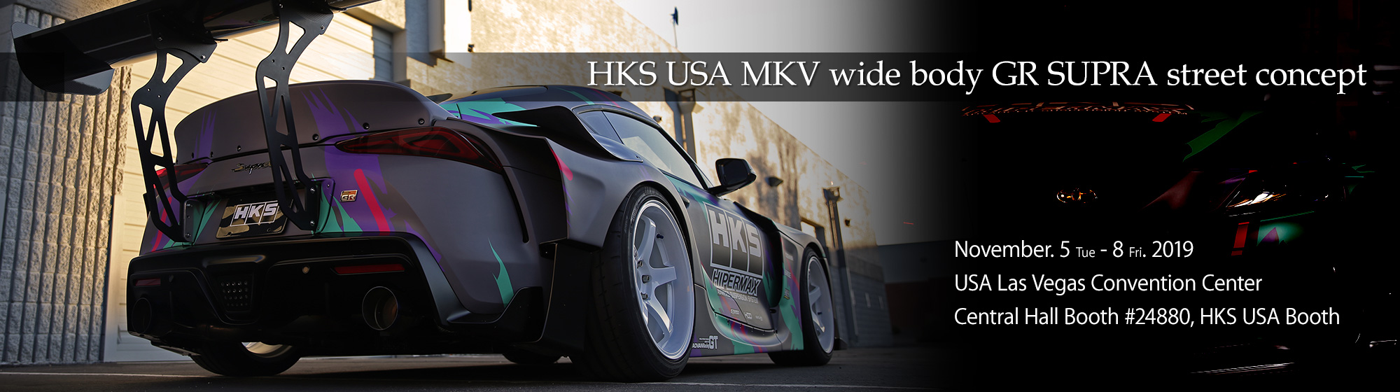HKS USA MKV wide body GR SUPRA street concept