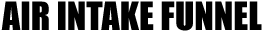 AIR INTAKE FUNNEL