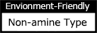 Environment-Friendly: Non-amine Type