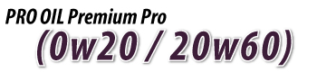 Premium Pro (0W-20/20W-60)