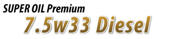 SUPER OIL Premium 7.5w33 Diesel
