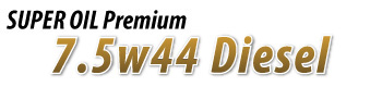 SUPER OIL Premium 7.5w44 Diesel