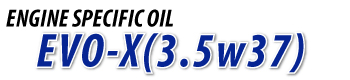 ENGINE SPECIFIC OIL EVO-X (3.5W37)