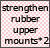 strengthen rubber upper mounts *2