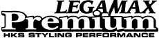 Legamax Premium HKS Styling Performance